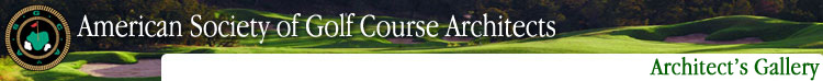 American Society of Golf Course Architects | Architect's Gallery